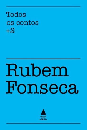 Nova Fronteira/Divulgação Rio de Janeiro (RJ), 01/05/2025 - Capa do livro de Rubem Fonseca com contos inéditos. Foto: Nova Fronteira/Divulgação