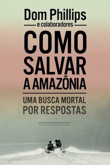 Brasília (DF), 17/06/2025 - Capa do livro Como salvar a Amazônia. Foto: Companhia das Letras/Divulgação
